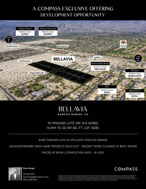 Development Opportunity - 18 rare finished lots located in affluent Rancho Mirage ready to build Q2 2022. 16,089 to 22,149 sq ft lot sizes. Adjacent developments sold out. Home sales in the $2.6M-$3.4M range. Lot improvements currently underway. Seller willing to part with a portion of the project at an agreed upon price.